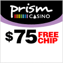 free $75 no deposit required prism casino